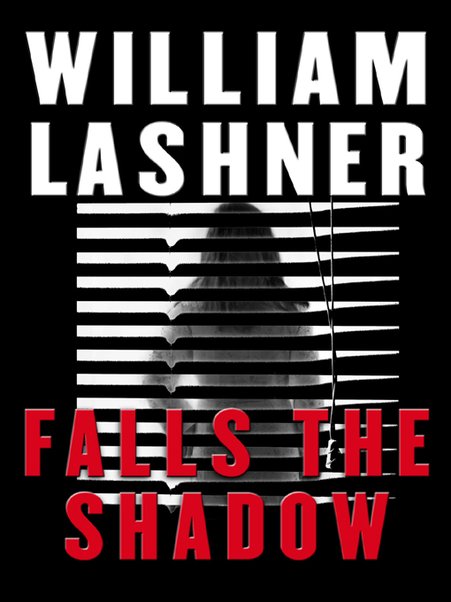Title details for Falls the Shadow by William Lashner - Available